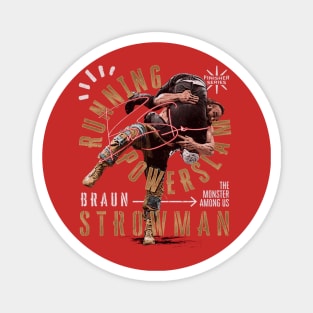 Braun Strowman Power Slam Magnet